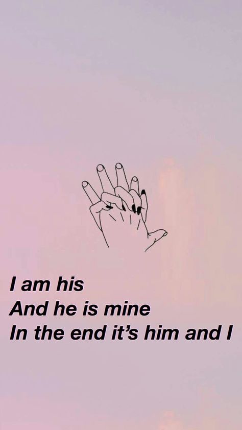 “And in the end, it’s him and I” ❤️ He Is Mine, Him And I, Wedding Quotes, Crush Quotes, Song Quotes, In The End, Family Quotes, Lyric Quotes, Quotes For Him