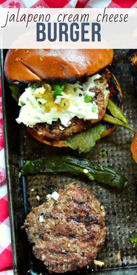 Cheese Burgers Recipes, Jalapeno Burgers, Cream Cheese Burgers, Burger Competition Ideas, Cream Cheese Stuffed Burgers, Jalapeno Hamburger Recipes, Burger Topping Ideas, Specialty Burgers, Jalapeño Burger