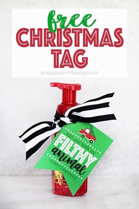 Free Printable Christmas Tags, Wash Your Hands You Filthy Animal, Free Christmas Tags, Free Christmas Tags Printable, Hand Soap Gift, Printable Christmas Tags, Pink Peppermint, Christmas Neighbor, Holiday Soap