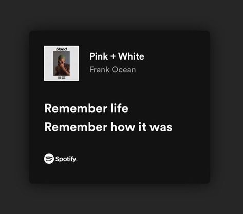 Frank Ocean Tattoo Pink And White, Pink + White Frank Ocean Lyrics, Pink And White Frank Ocean Aesthetic, Pink White Spotify, Blond Lyrics, Blonde Lyrics, Rnb Lyrics, Beyonce Pink, Thank You Lyrics