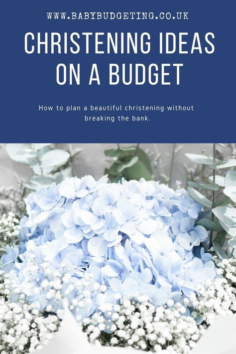 Christening Ideas on a budget - Planning a christening or naming day on a budget Baptismal Ideas, Family Budgeting, Christening Decorations, Christening Ideas, Money Saving Advice, Baby Boy Christening, Christening Party, Life On A Budget, Parenting Plan