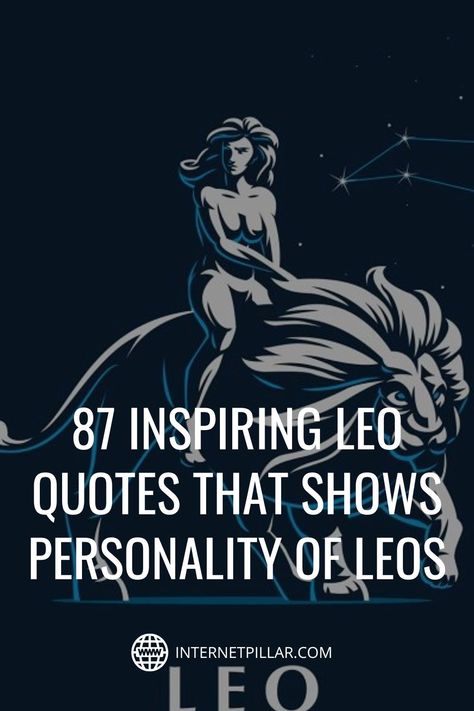 87 Inspiring Leo Quotes That Shows Personality of Leos - #quotes #bestquotes #dailyquotes #sayings #captions #famousquotes #deepquotes #powerfulquotes #lifequotes #inspiration #motivation #internetpillar Leo Captions, Leo Quotes Women, Leo Quotes Funny, Leo Woman Quotes, Leo Quotes Zodiac, Leo Woman, Leo Female Quotes, Leo Traits Woman, Facts About Leo