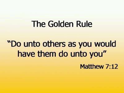 The golden rule, whats so amazing about this rule is in every culture its there. Platinum Rule, Mathew 7, The Golden Rule, Do Unto Others, Gods Word, Better Person, Wishful Thinking, Jehovah's Witnesses, Golden Rule