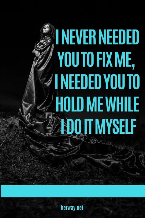 I never needed you to show me how special I am, I needed to see that for myself. I needed to see who I am without your love. I needed to see what I can do without you holding my back.  #LoveandRelationship #Relationship #StableRelationship #Love #Feelings #Happy #Couple #GoodRelationship #LastingRelationship #Partnership #RelationshipTips #LoveTips  #Communication #DatingAdvice #LoveAdvice #RelationshipGoals #Chemistry #Happiness #Romance #herway I Just Need You To Hold Me Quotes, Help Me Hold On To You, I’m Not Needy Quotes, Know When To Hold Em Quotes, If I’m An Option Don’t Choose Me, Love Me More, Love Advice, Love Tips, Hold Me