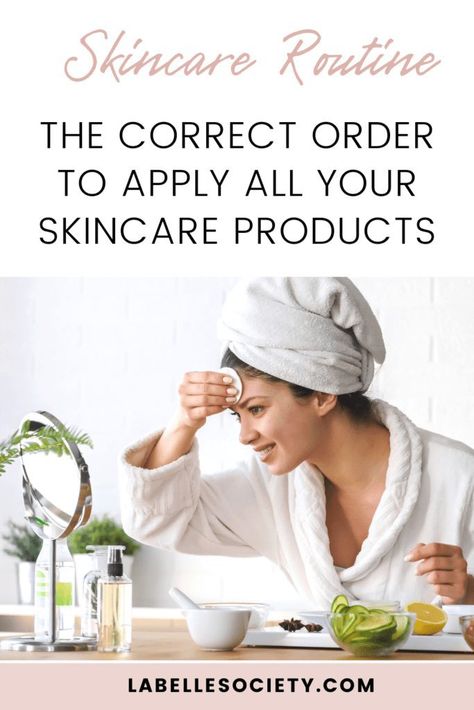 Learn the proper skincare order of application. Click on the pin for a step-by-step skincare product application guide with an explanation for each product #skincareorderofapplication #skincareroutine Best Order Of Skin Care, Skin Product Order, Skincare Routine Chart, The Order Of Skincare, Order Of Face Products Skin Care, Beauty Society Skincare Products, Order Of Application Skin Care, Skin Care Order Of Application, What Order To Apply Skincare