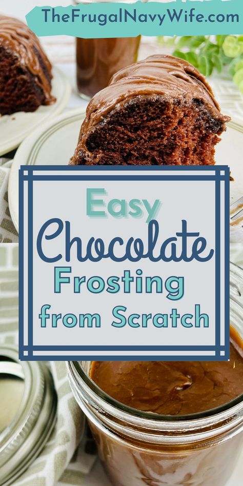 This irresistible chocolate frosting from scratch is easier to make and tastes better than typical store-bought frosting. #frosting #homemade #easyrecipes #cake #frugalnavywife #chocolate #dessert | Homemade Frosting | Chocolate | Dessert | Easy Recipe | Frosting From Scratch, Chocolate Frosting Recipe, Trifle Dessert Recipes, Easy Party Desserts, Frosting Chocolate, Easy Ice Cream Cake, Dessert Homemade, Frugal Recipes, Easy Meals For Two