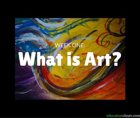 A smart way to begin this course, before we begin to discuss art, is to ask the question: what is art exactly? We will discuss what art is, and the fundamental knowledge included to better understand art. Art Advocacy, High School Art Room, What Is Art, Art Teacher Resources, High School Art Lesson Plans, High School Art Lessons, High School Art Projects, Middle School Art Projects, Art Lessons Middle School