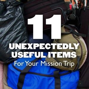 11 Unexpectedly Useful Mission Trip Items Things To Bring On A Mission Trip, What To Pack On A Mission Trip, Packing For A Mission Trip, Mission Trip Gift Ideas, Raising Money For Mission Trip, Dominican Republic Mission Trip, Honduras Mission Trip, Kenya Mission Trip, Missions Trip Packing List