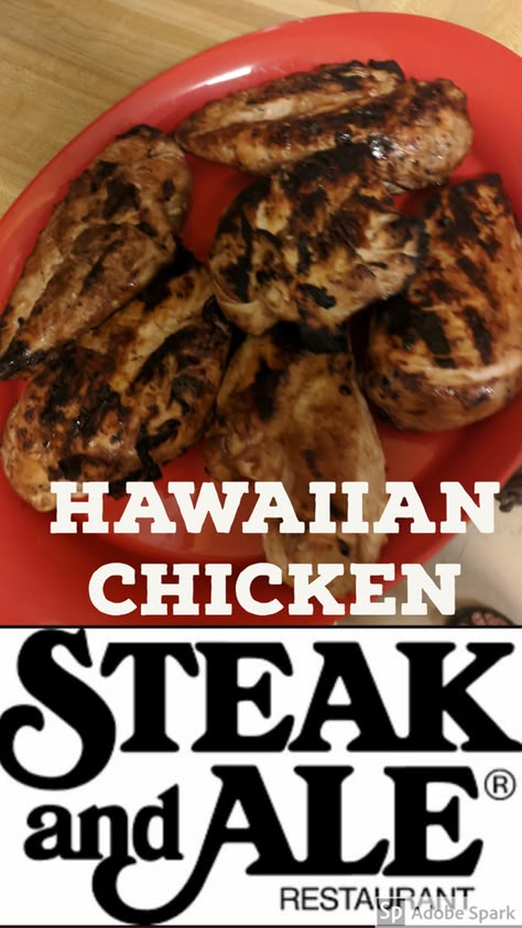 Steak And Ale Chicken Marinade, Steak And Ale Recipes, Steak And Ale Copycat Recipes, Steak And Ale Restaurant Recipes, Steak And Ale Hawaiian Chicken, Hawaiian Chicken Marinade, Hawaiian Steak Recipe, Hawaiian Chicken Marinade For The Grill, Hawaiian Steak