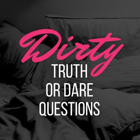 400+ Dirty Truth or Dare Questions - PairedLife True Or Dare Questions, Dirty Truth Or Dare Questions, Truth Or Drink Questions, Dares For Couples, Dare Ideas, Funny Truth Or Dare, Good Truth Or Dares, Boyfriend Questions, Truth Or Truth Questions