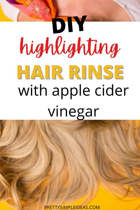 Diy Natural Highlights, Natural Ways To Highlight Hair, Naturally Highlight Hair, Highlight Hair At Home Diy, Apple Cider Hair Rinse Diy, Diy Highlights Hair At Home, Apple Cider Hair Rinse, Natural Red Hair Color, Diy Apple Cider Vinegar