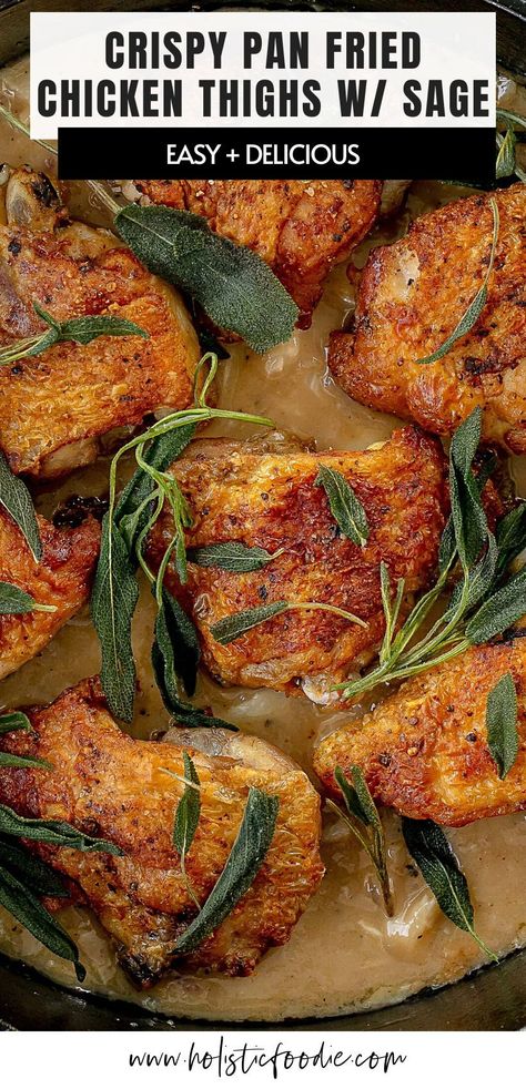 These crispy pan seared chicken thighs with sage are a delicious option for dinner. Don't skip the pan sauce which compliments the chicken perfectly. Chicken Thigh Pan Fried, Chicken With Pan Sauce, Pan Sauce For Chicken, Pan Fried Chicken Thighs, Pan Cooked Chicken, Pan Seared Chicken Thighs, Sage Chicken, Crispy Chicken Thighs, Seared Chicken