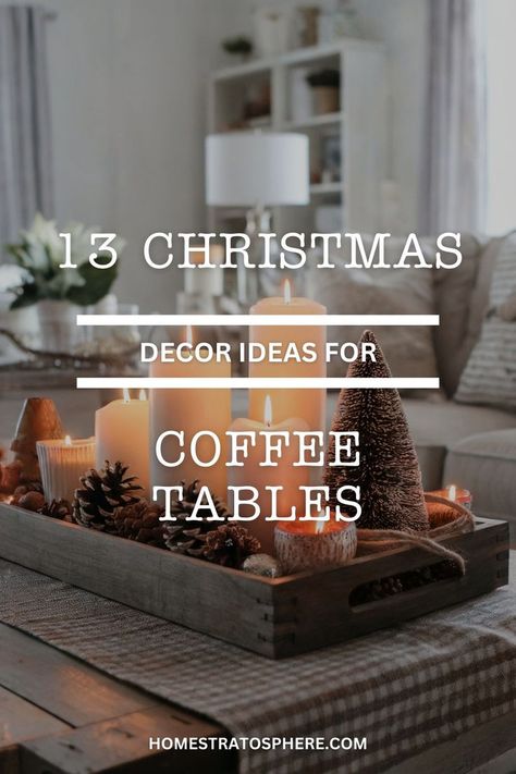 A coffee table featuring a wooden tray with candles, pinecones, and festive accents for Christmas decor inspiration. Ideas For Coffee Tables, Christmas Coffee Table Decor Ideas, Coffee Table Centerpiece Ideas, Christmas Coffee Table, Coffee Table Decor Ideas, Christmas Coffee Table Decor, Elegant Coffee Table, Coffee Table Centerpieces, Display Coffee Table