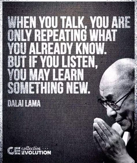 Listening inspirational quotes Dalai Lama, Quotable Quotes, A Quote, Wise Quotes, The Words, Great Quotes, Wisdom Quotes, Mantra, Inspirational Words