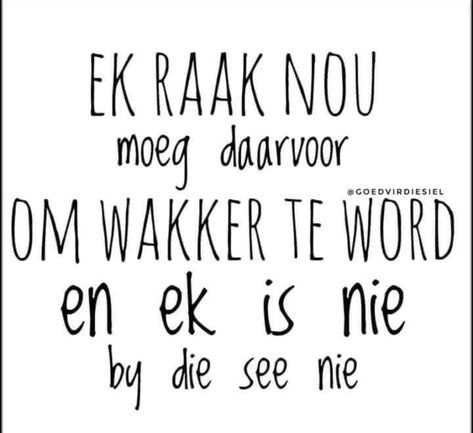 Pin by Darienplus3 on Afrikaans | Afrikaans quotes, Afrikaanse quotes, Afrikaanse  quotes oulike Afrikaanse Quotes Snaakse, Afrikaans Quotes Snaakse, Afrikaanse Quotes Oulike, Family Together Quotes, Afrikaanse Grappe, People Quotes Truths, Lekker Ding, Christmas Wishes Messages, Afrikaanse Woorde