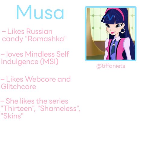 Musa winx Winx Club Headcanons, Mindless Self Indulgence, She Likes, Winx Club