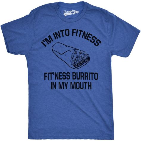 Amazon.com: Mens Fitness Burrito Funny Gym T shirts Sarcasm Mens Humorous T shirt Novelty Tees: Clothing   *Click image to check it out* (affiliate link) Fitness Puns, Gym T Shirt, Nerdy Shirts, Funny Gym, Día De Muertos, Novelty Clothing, My Mouth, Gym Humor, Crazy Dog