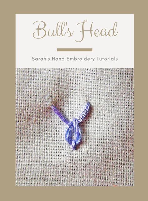 Bull’s Head Stitch - Sarah's Hand Embroidery Tutorials Oyster Stitch, Stump Work, Crazy Quilt Stitches, Hand Stitches, Embroidery Lessons, Hand Embroidery Patterns Flowers, Basic Embroidery Stitches, Hand Embroidery Tutorial, Embroidery Book