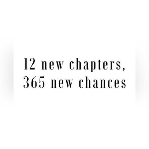 3 Months Left Of The Year Quotes, 12 Chapters 365 Chances, 12 New Chapters 365 New Chances, Page One Of 365 New Years, Day 1 Of 365 Quote New Years, New Chapter In Life Quotes, Day 1 Of 365, Page 365 Of 365 Quotes, 365 New Days 365 New Chances