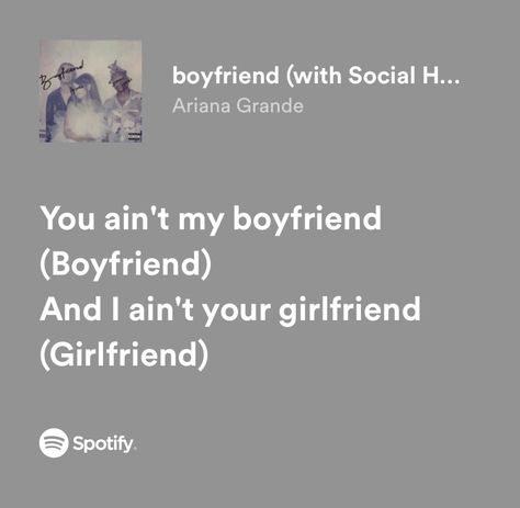 You Ain't My Boyfriend Ariana, Ariana Boyfriend Song, Boyfriend By Ariana Grande, Boyfriend Ariana Grande Lyrics, Boyfriend Ariana Grande, Ariana Grande Boyfriend Song, Boyfriend Lyrics, Lyrics Ariana Grande, Ariana Grande Songs Lyrics