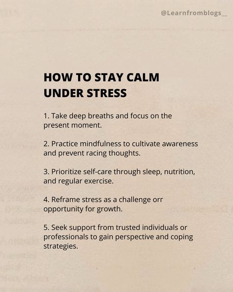 How to stay calm under stress? 1. Take deep breaths and focus on the present moment. 2. Practice mindfulness to cultivate awareness and prevent racing thoughts. 3. Prioritize self-care through sleep, nutrition, and regular exercise. 4. Reframe stress as a challenge orг opportunity for growth. 5. Seek support from trusted individuals or professionals to gain perspective and coping strategies. #stressfree #stressrelief #stressreduction #calmdown #calmness #deepbreath #takedeepbreath #gro... How To Stay Calm, Take Deep Breaths, Focus On The Present, Racing Thoughts, Practice Mindfulness, Deep Breaths, The Present Moment, Present Moment, Stay Calm