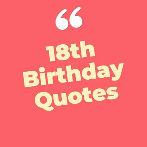 Killer 18th birthday quotes that are proven to give you inner joy 18th Birthday Quotes Funny Hilarious, What To Write In A 18th Birthday Card, 18th Bday Quotes, 18th Birthday Sayings, Sons 18th Birthday Quotes Mom, Quotes For 18th Birthday, 18th Birthday Post, 18th Birthday Quotes Funny, 18th Birthday Captions