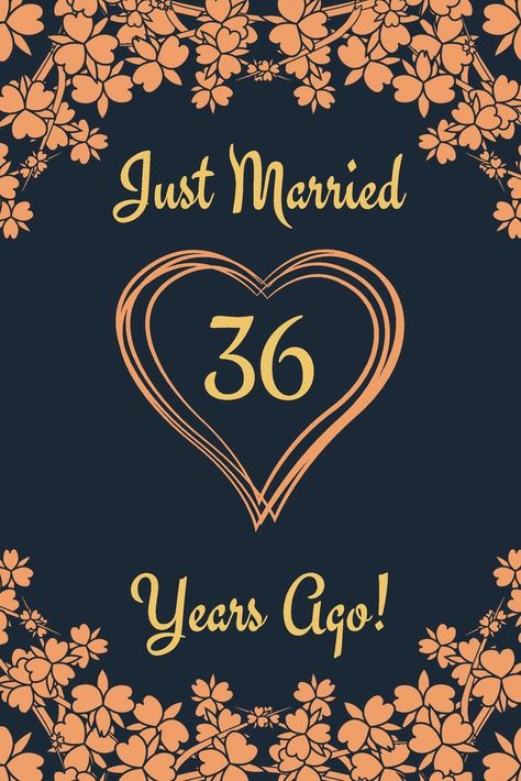 36 Anniversary, Happy 36th Anniversary, 36th Anniversary, Anniversary Journal, Wedding Anniversary Wishes, Anniversary Wishes, Well Wishes, 25th Anniversary, Just Married