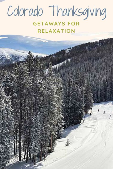 Copper Mountain Colorado Ski, Thanksgiving Getaways, Copper Mountain Colorado, Family Ski Vacation, Colorado Ski Resorts, Family Traveling, Family Ski, Colorado Ski, Mountain Destinations