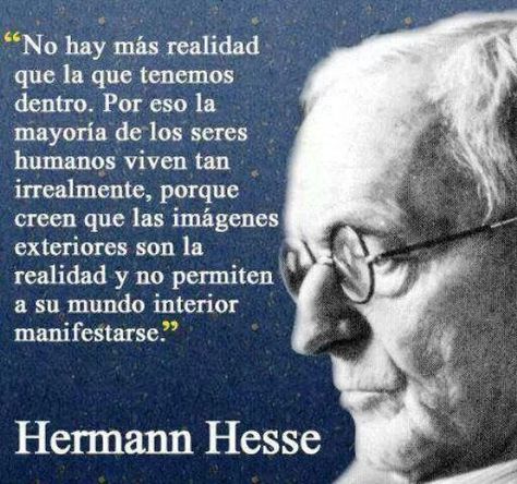 "No hay más realidad que la que tenemos por dentro..." -Hermann Hesse #frases #pic http://bit.ly/2CvTKfO Herman Hesse, Noam Chomsky, Hermann Hesse, Magic Words, Spanish Quotes, More Than Words, Design Quotes, Wisdom Quotes, Words Quotes