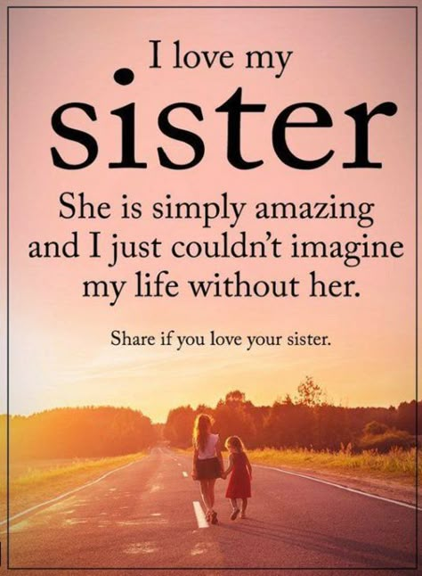 100 Sister Quotes And Funny Sayings With Images 33 Lil Sister Quotes, Sister Love Images, My Sister Quotes, Patience Citation, Good Sister Quotes, Little Sister Quotes, Big Sister Quotes, Bear Quotes, I Love My Sister