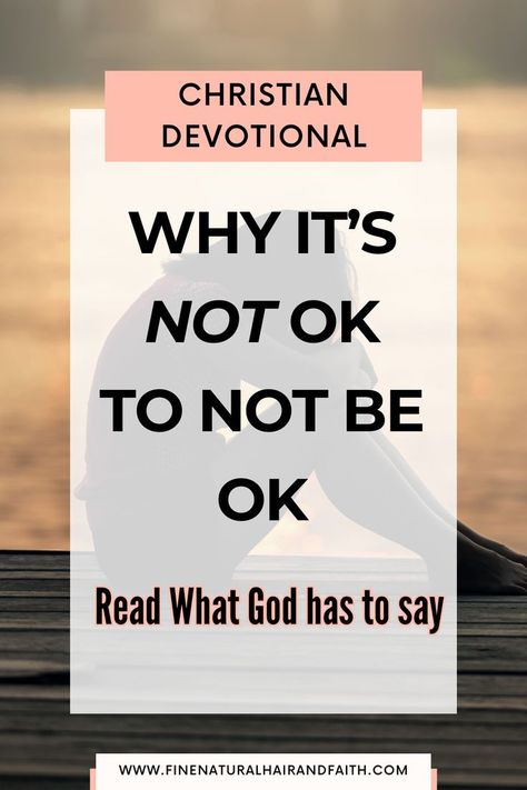 image for a devotional of a woman sitting bent over with words overlaid that say Christian Devotional, Why It’s Not OK to Not Be OK. Read what God has to say Short Devotions, Daily Devotional Quotes, It Will Be Okay, Quotes About Faith, Women Devotional, Devotions For Women, Verses For Women, Trust Gods Plan, Bible Verses For Women