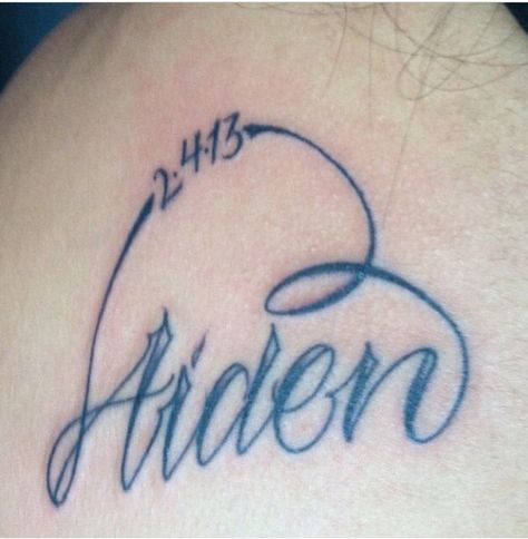 My sons name and birthday in a heart <3 Aiden Name Tattoo, Aidan Name, Aiden Name, Name Lettering, My Sons, Name Letters, Name Tattoo, Name Tattoos, Infinity Tattoo