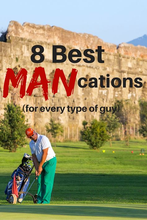 8 Best Mancations for Every Type of Guy - SmarterTravel Vacation Places In Usa, Best Hobbies For Men, Solo Vacation, Guys Trip, Senior Trip, Mini Vacation, Types Of Guys, Travel Locations, Workout Pictures