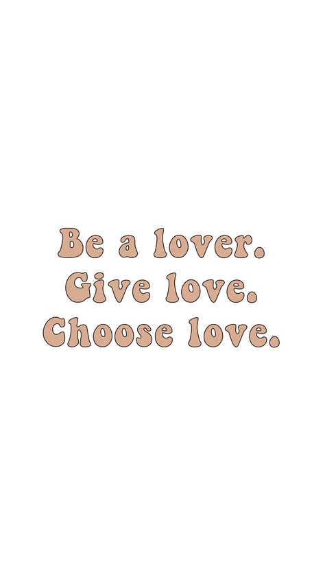 Be a lover. Give love. Choose love. Wallpaper de Florcita de Amapola <3. Be A Lover Choose Love Give Love Harry, Be A Lover Choose Love Give Love, Give Love Choose Love Harry Styles, Choose Love Tattoo, Harry Wallpaper, Cheer Box, Wallpaper Tumblr Lockscreen, Love Pink Wallpaper, Give Love