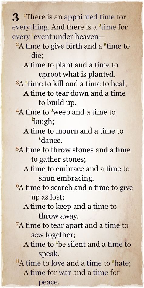 A time for everything .... Scripture Readings For Funerals, Gods Garden Poem, Hymns For Funerals, Scriptures Against Witchcraft, Scripture Against Witchcraft, A Time For Everything, Anais Nin Quotes, Religious Sayings, Mom Memorial