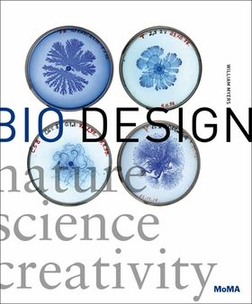 BIO DESIGN: NATURE, SCIENCE, CREATIVITY Moma Store, Bio Design, Nature Science, Bio Art, Materials Engineering, Biotechnology, Back To Nature, Museum Of Modern Art, Dust Cover