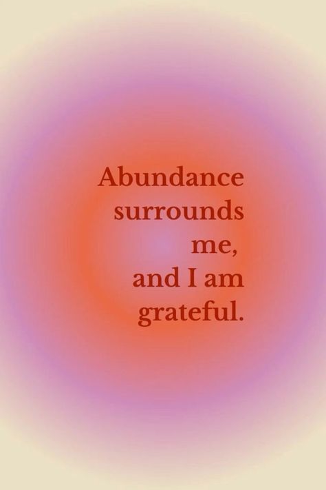 Abundance surrounds me, and I am grateful. Positive Affirmation For Money, Mindful Vision Board, Life Of Abundance, I Live In Abundance, 2025 Vision Board Finance, Healing Affirmations Spirituality, Healthy Is Wealth, Financial Wealth Affirmations, Money Abundance Vision Board