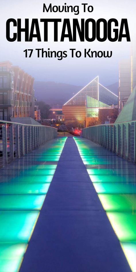 Moving to Chattanooga? Here are 17 pros and cons you should consider. Moving To Chattanooga Tennessee, Chattanooga Tn, Chattanooga Tennessee, Best Places To Live, Things To Know, Tennessee