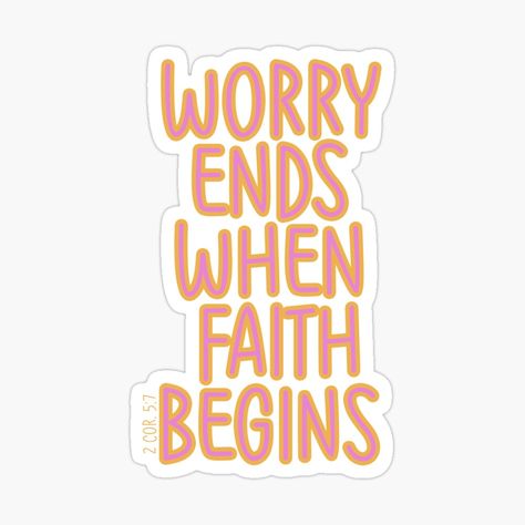 Worry Ends When Faith Begins, Worship Stickers, Christian Stickers Free Printable, Lds Stickers, Neutral Stickers, Bible Stickers, Digital Workbook, Faith Stickers, Bible Verse Cards