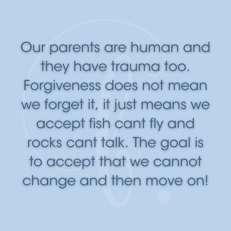 Forgiving Our Parents Forgiving Ourselves, Forgiving Parents Quotes, Parents Have Feelings Too Quotes, Parents Make Mistakes Quotes, Forgive Parents Quotes, Forgive Your Parents Quotes, Forgiving Parents, Parenting Mistakes Quotes, Forgive Parents