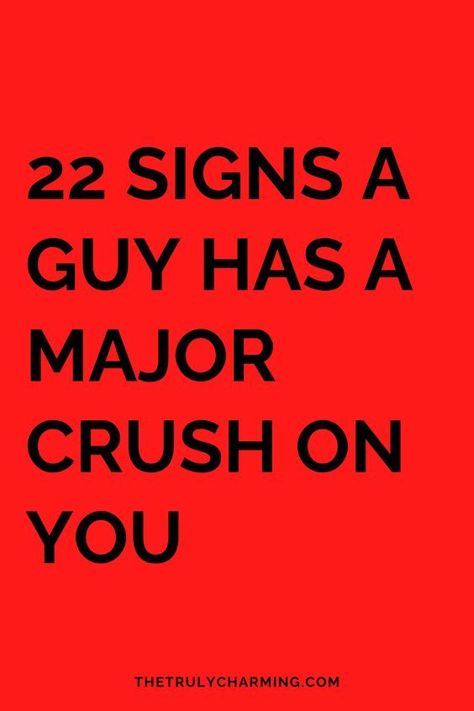 22 signs a guy has a major crush on you Signs Someone Like You, Signs A Boy Likes You, Signs A Guy Has A Crush On You, Signs That A Boy Likes You, Signs Guys Like You, Crush On You, Language Of Love, A Guy Like You, Shy Guy