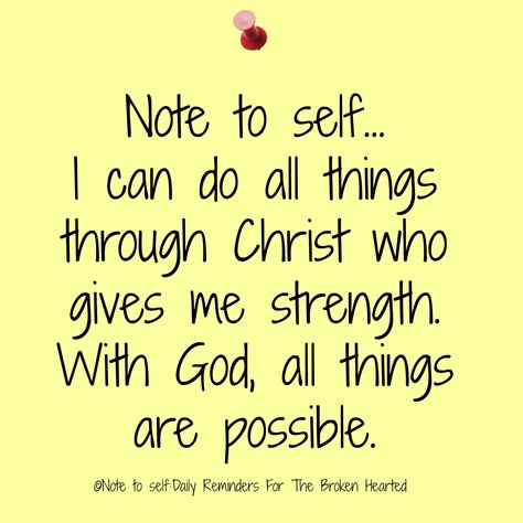 Note to self… I can do all things through Christ who gives me strength. With God, all things are possible. July 1st Quotes, A Note To Self, Gentlemen's Guide, Men Inspiration, Quote Bubble, Bible Things, July 1st, Random Quotes, Tatty Teddy