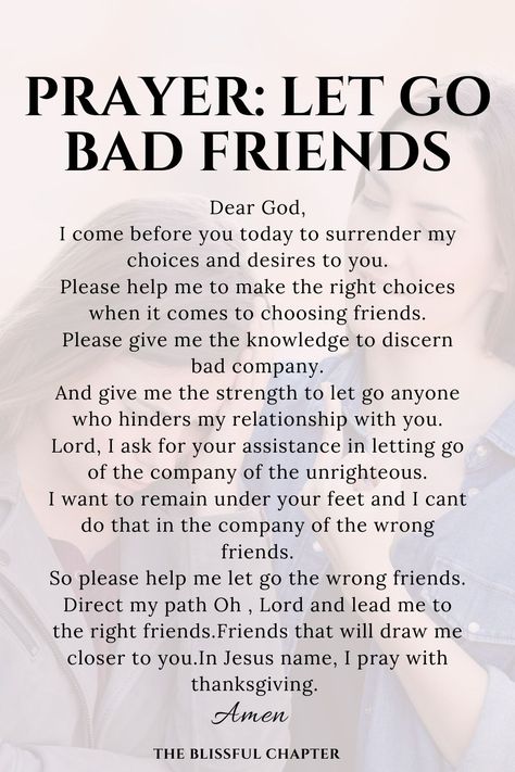 Let Go Of Bad Friends Quotes, Letting Go Of Bad Friends, Prayer For God's Will To Be Done, Prayer For Godly Friendships, Praying Friends Quotes, Prayers For Friendship, Bad Friends Quotes, Quotes About Bad Friends, Prayers For Family And Friends