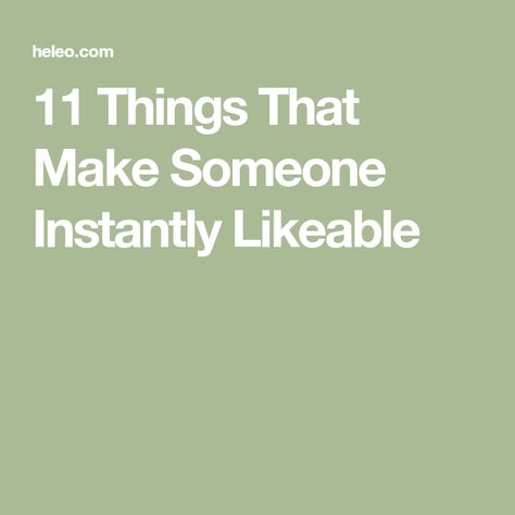 What Makes Someone Beautiful, How To Be A Likeable Person, Brain Exercise, Tone Of Voice, Make A Person, How To Be Likeable, Meeting Someone, Body Language, Questions To Ask