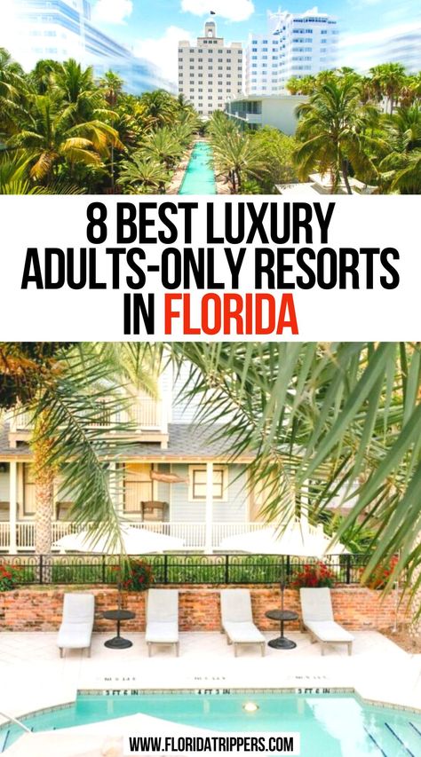 8 Best Luxury Adults-Only Resorts In Florida Best All Inclusive Resorts For Adults In Usa, Best Florida Beach Resorts, Best Resorts In Florida, Adult Only Resorts Usa, Best All Inclusive Resorts For Adults, All Inclusive Resorts In Florida, Best Florida Vacations, Resorts In Florida, Resorts Usa