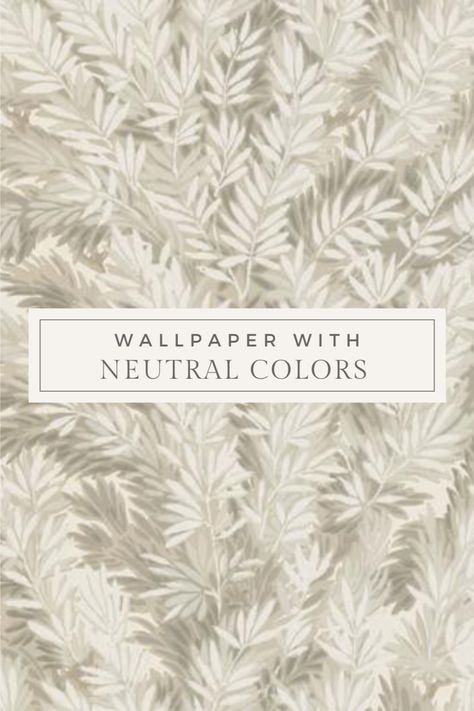 neutral wallpaper Abstract Leaf Wallpaper, Modern Classic Wallpaper, Neutral Wallpaper Bathroom, Light Colored Wallpaper, Neutral Kitchen Wallpaper, Neutral Aesthetic Wallpaper, Wallpaper Backsplash Kitchen, Classic Wallpaper Pattern, Monochromatic Wallpaper