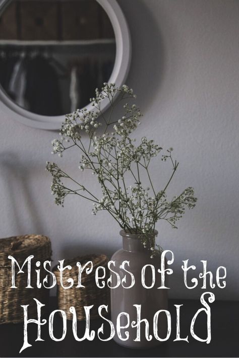 The Mistress of the Household – The Transformed Wife Traditional Wife Aesthetic, The Transformed Wife, Traditional Wife, The Good Wife's Guide, Traditional Housewife, Barren Woman, Biblical Advice, Titus 2, Bible Translations