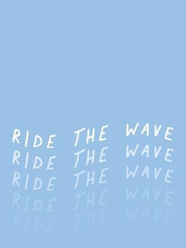 size: 12x9in Giclee Print: Ride the Wave by Beth Cai : Seas The Day, Ride The Wave, Ocean Quotes, Cover Artwork, Yearbook, Box Art, Vector Design, High Quality Art Prints, Find Art