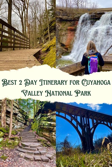 A four photo collage of a wooden walking path, a blonde woman with a purple backpack in front of a waterfall, a stone staircase in the woods, a large metal bridge Ohio Hiking, Ohio Vacations, Great Basin National Park, Cuyahoga Valley National Park, Trip To Maui, Ohio Travel, National Park Travel, Hiking National Parks, National Parks Usa