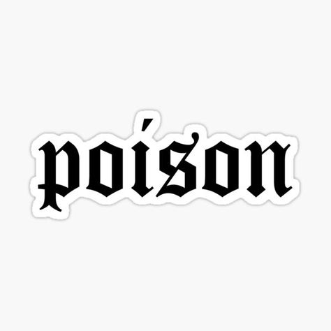 Poison Tattoo Word, Poison Tattoo, Club Tattoo, Flash Tattoo Designs, Poison Apples, Sketch Tattoo Design, Disney Sticker, Word Tattoos, Just Smile